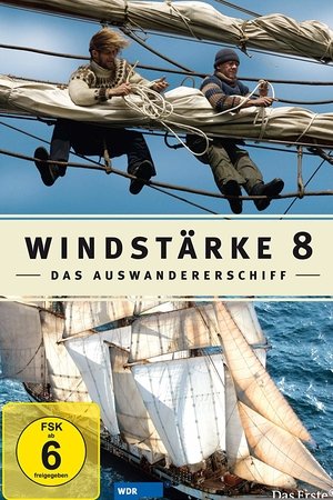 Windstärke 8 - Das Auswandererschiff 1855
