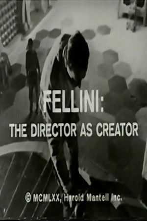 Fellini: The Director as Creator