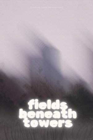 fields beneath towers poster