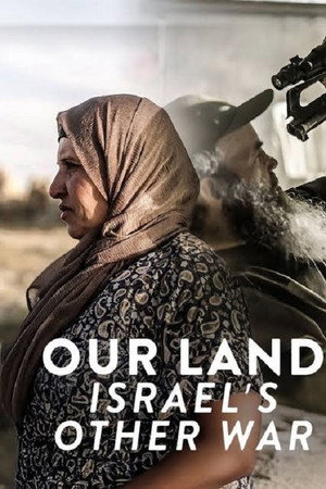 Our Land: Israel's Other War poster