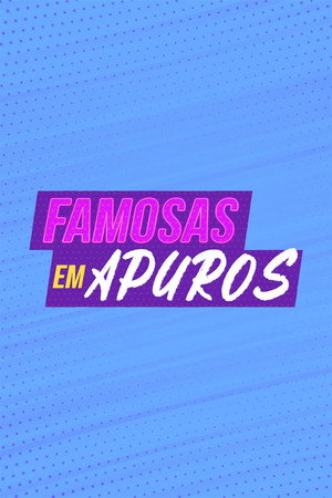 Famosas em Apuros