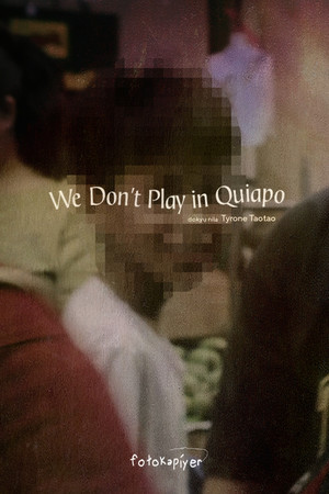 We Don't Play in Quiapo poster