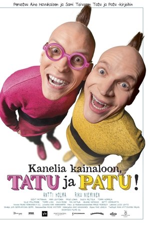 Kanelia kainaloon, Tatu ja Patu!