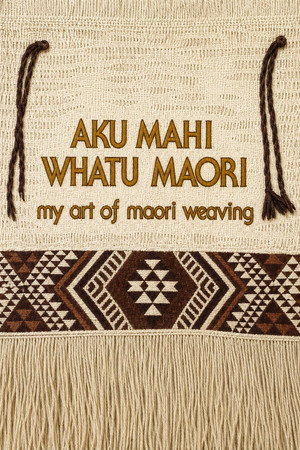 My Art of Maori Weaving poster