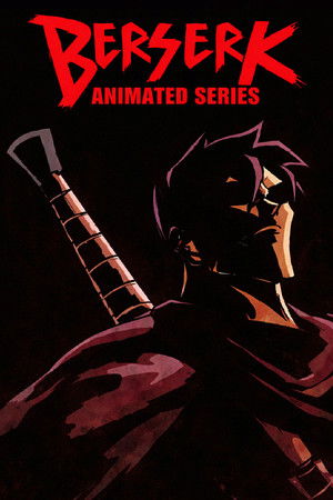 BERSERK ANIMATED SERIES