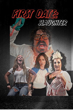 First Date: Slaughter poster