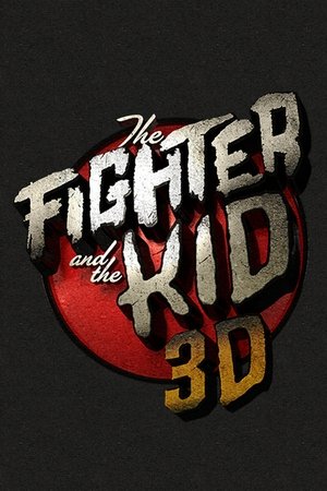 The Fighter & The Kid 3D