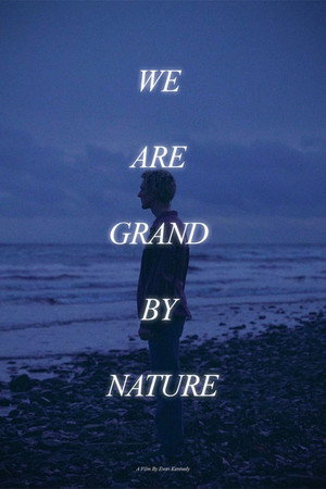 We Are Grand By Nature poster