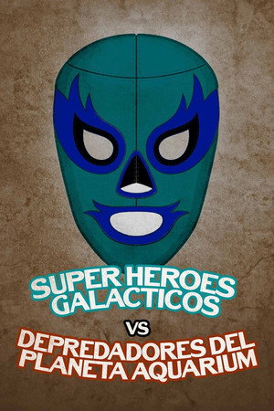 Súper héroes galácticos vs. Depredadores del planeta Aquarium Súper héroes galácticos vs. Depredadores del planeta Aquarium