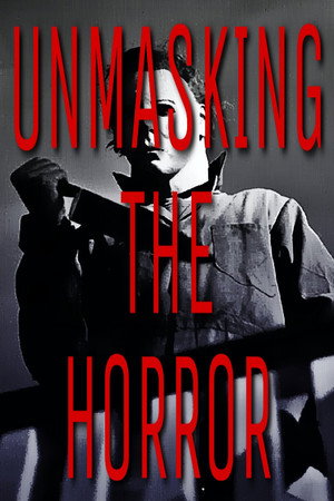 Unmasking the Horror