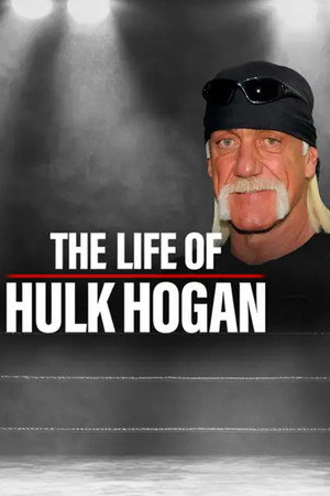 The Life of Hulk Hogan