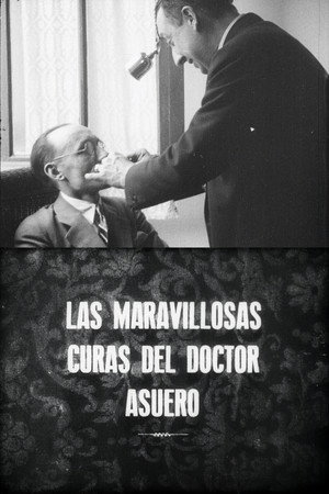 Las maravillosas curas del doctor Asuero poster
