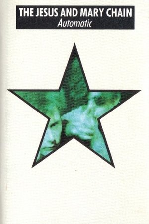 The Jesus and Mary Chain: Automatic