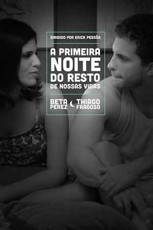 A Primeira Noite do Resto de Nossas Vidas