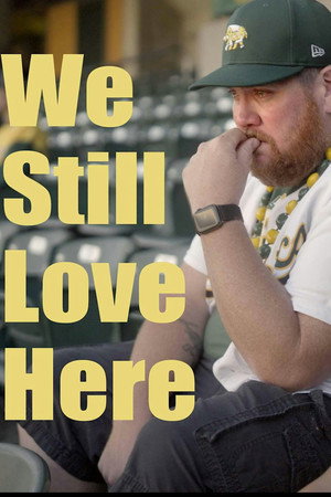 We Still Love Here poster