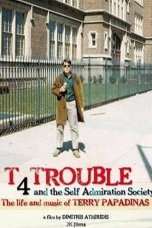 T 4 Trouble and the Self Admiration Society poster