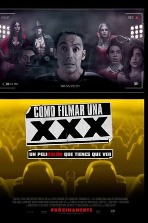 Cómo Filmar Una XXX Movie Overview