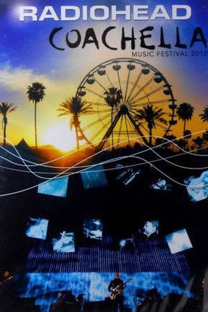 Radiohead: Coachella Valley Music and Arts Festival 2012