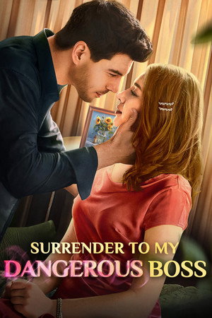 Surrender to My Dangerous Boss