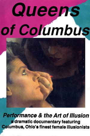 Queens of Columbus: Performance and the Art of Illusion poster