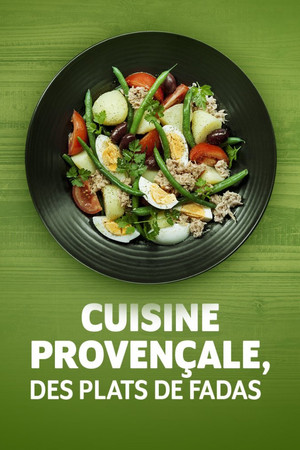 Cuisine provençale, des plats de fadas poster