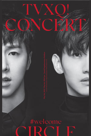 TVXQ! CONCERT -CIRCLE- #welcome in Seoul