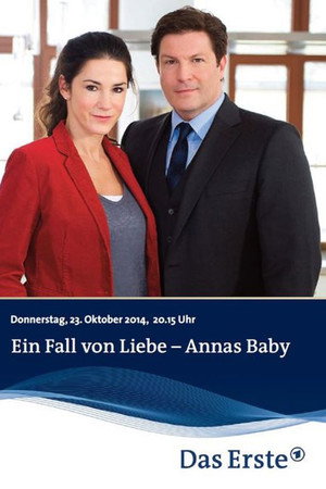 Ein Fall von Liebe - Annas Baby