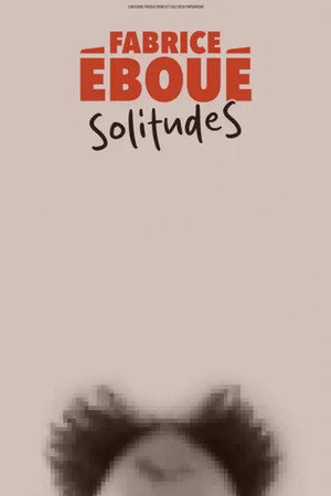 Fabrice Eboué - SolitudeS