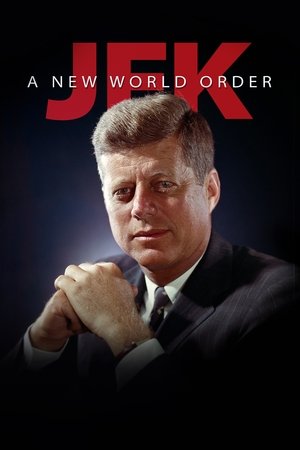 JFK: A New World Order JFK: A New World Order