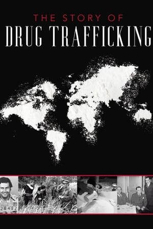 The Story of Drug Trafficking The Story of Drug Trafficking