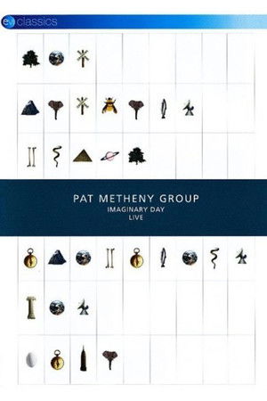 Pat Metheny Group: Imaginary Day Live