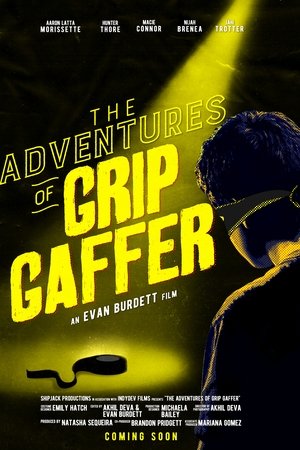 The Adventures of Grip Gaffer