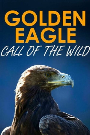 Golden Eagle:Call of the Wild poster