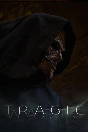 Tragic Waste Tragic Waste