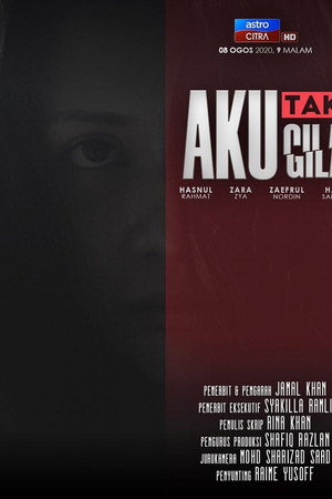 Aku Tak Gila Aku Tak Gila