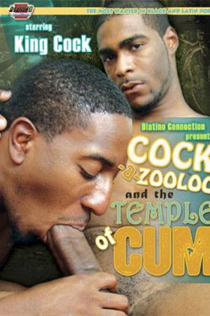Cock-A-Zooloo and the Temple of Cum