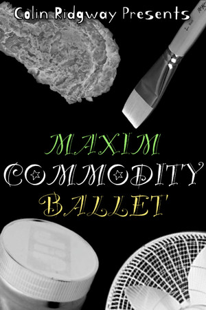 Maxim Commodity Ballet Maxim Commodity Ballet