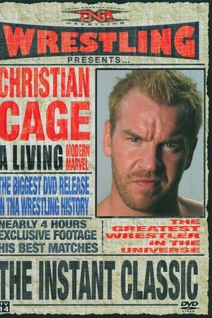 TNA Wrestling: Christian Cage - The Instant Classic