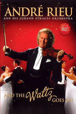 André Rieu - And The Waltz Goes On André Rieu - And The Waltz Goes On