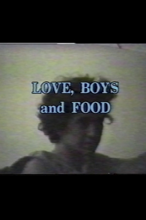 Love, Boys, and Food