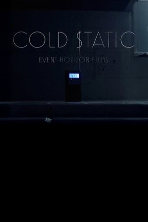 Cold Static