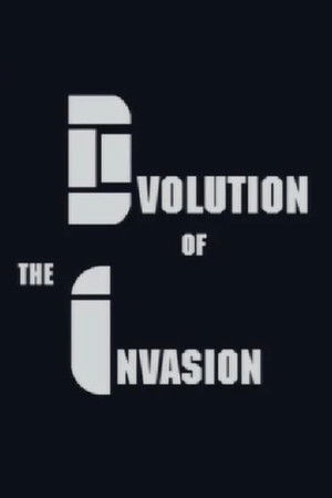 Evolution of The Invasion
