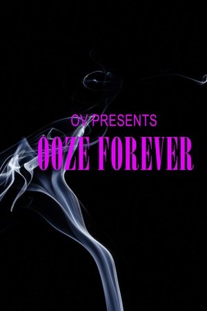 OV Presents Ooze Forever
