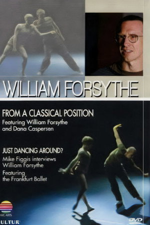 William Forsythe: Just Dancing Around? poster