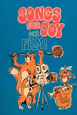 Songs For Joy - Der Film zur Musik