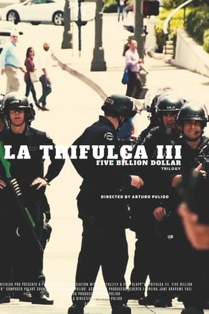 La Trifulca III. Five Billion Dollar. A Trilogy