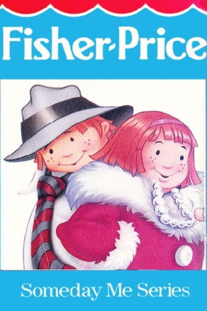 Grown Up Today - Someday Me Series - Fisher Price - Volume 2