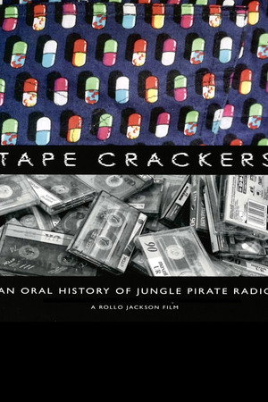 Tape Crackers: An Oral History of Jungle Pirate Radio poster
