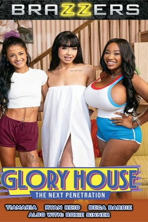 Glory House: The Next Penetration Glory House: The Next Penetration