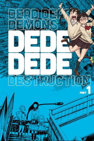 Dead Dead Demon's Dededede Destruction Part 1